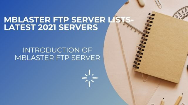 MBLASTER FTP SERVER LISTS-LATEST UPDATE SERVERS