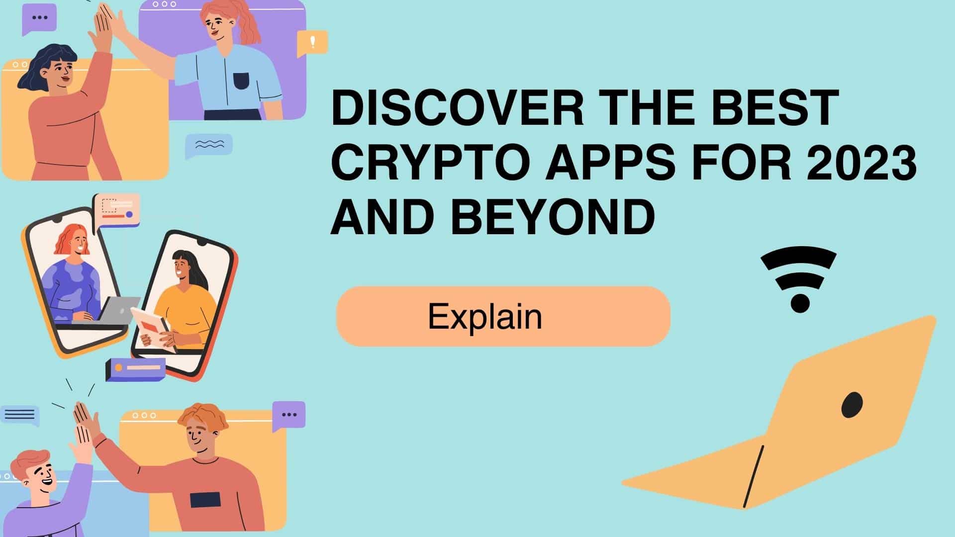 Discover the Best Crypto Apps for 2023 and Beyond
